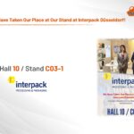 We Have Taken Our Place at Our Stand at Interpack Düsseldorf!